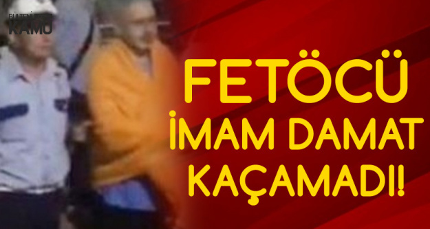 FETÖ Elebaşının Akrabası Batan Bottan Çıktı FETÖ Elebaşının Akrabası Batan Bottan Çıktı