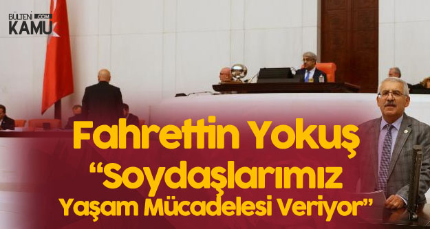 Fahrettin YokuÅ'tan DoÄu TÃ¼rkistan ÃaÄrÄ±sÄ± : SoydaÅlarÄ±mÄ±z YaÅam SavaÅÄ± Veriyor