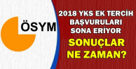 2018 YKS Ek Tercihleri İçin Son Saatler (Sonuçlar Ne Zaman?