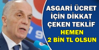 Asgari Ücret İçin Flaş Teklif !