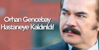 Sanatçı Orhan Gencebay Hastaneye Kaldırıldı!