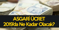 2019 Yılı Asgari Ücret Zammıyla İlgili Flaş Açıklamalar
