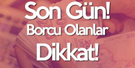 SON GÜN! Kamu Borcu Yapılandırma Sürecinde Kritik Gün