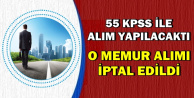 55 KPSS ile Alım Yapılacaktı: O Memur Alımı İptal Edildi