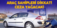 Araç Sahipleri Dikkat! Yaptırmayana Ceza Yağacak