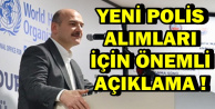 Bakan Soylu'dan Polis Alımı Açıklaması