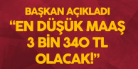 Başkan Açıkladı 'En Düşük Maaş 3 Bin 340 TL Olacak'
