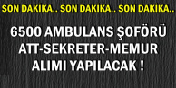 Son Dakika: 6500 Kamu Personeli Alımı (Ambulans Şoför, ATT, Sekreter)