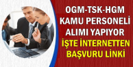 OGM-TSK-HGM Kamu Personel Alımı Yapıyor-İşte Başvuru Linki