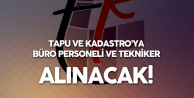 Tapu ve Kadastro Genel Müdürlüğü Büro Personeli ve Tekniker Alımı Yapacak (Mezuniyet ve Diğer Şartlar)