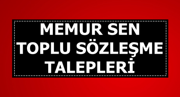 Memur Sen Toplu Sözleşme Talepleri (Maaş Zammı-Bayram İkramiyesi-Aile Yardımı)