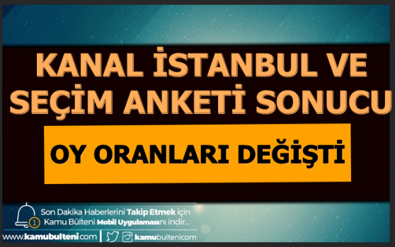 Kanal İstanbul, Cumhurbaşkanlığı, Milletvekili Seçim Anketi Sonucu