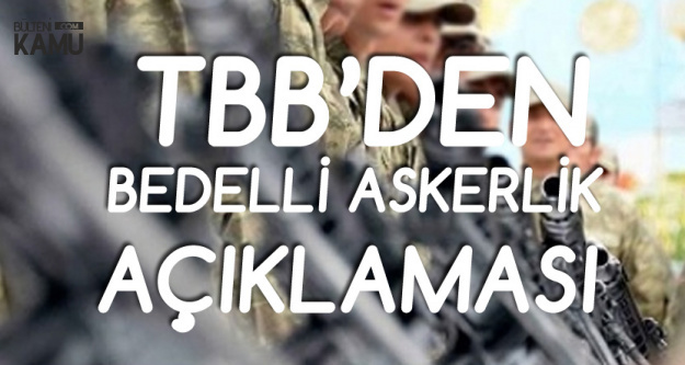 Türkiye Bankalar Birliği'nden 'Bedelli Askerlik' Açıklaması Geldi