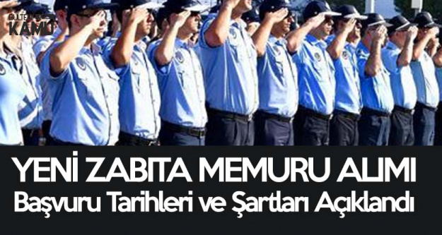 En Az Lise Mezunu Zabita Memuru Alimi Basvurulari 8 Ekim De Basliyor