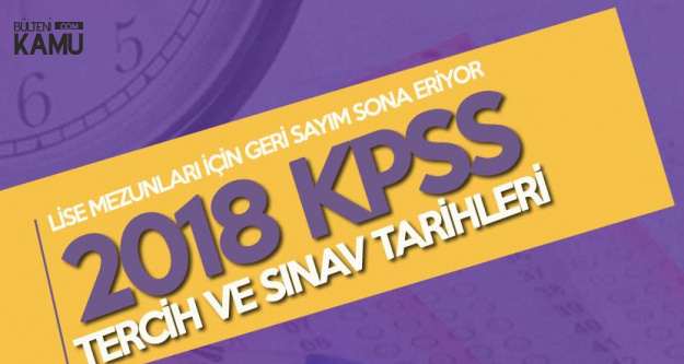 Kpss Lise Icin Geri Sayim Sona Eriyor Kpss Tercih Ve Sinav Tarihleri