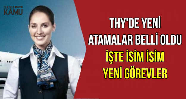 Thy De Yeni Atamalar Iste Isim Isim Yeni Gorevler