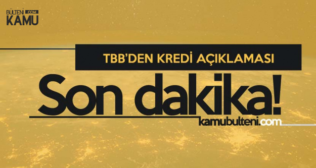 Türkiye Bankalar Birliği: Kredi Talebini Panik Yapan Firmalar Arttırdı