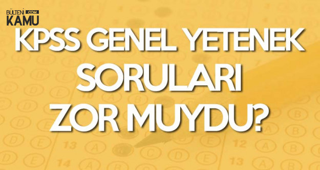 7 Ekim 2018 Kpss Genel Yetenek Sinav Sorulari Cevaplari Ve Yorumlari