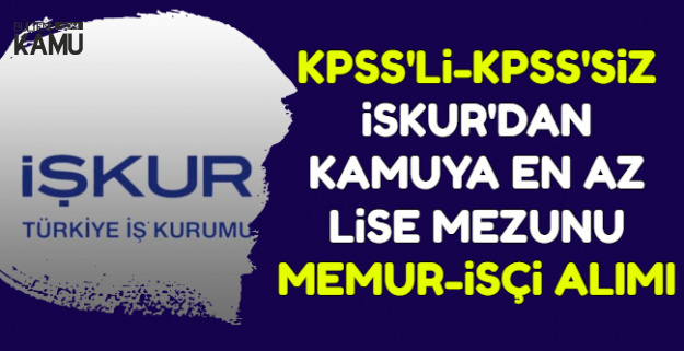 Kamuya Kpss Li Kpss Siz Personel Alimi Yapiliyor En Az Lise Mezunu
