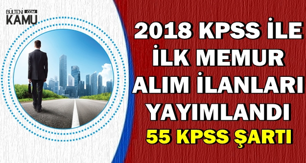 2018 kpss ile ilk memur alimi ilanlari