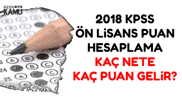2018 On Lisans Kpss Puan Hesaplama Kac Nete Kac Puan Gelir