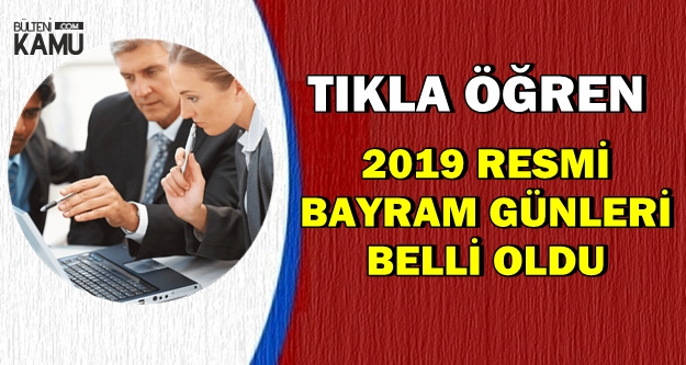 2019 Resmi Tatil Günleri Belli Oldu