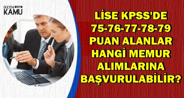 75 79 Arasi Kpss Ile Memur Alimi Yapan Kurumlar Hangi Alimlar Olur