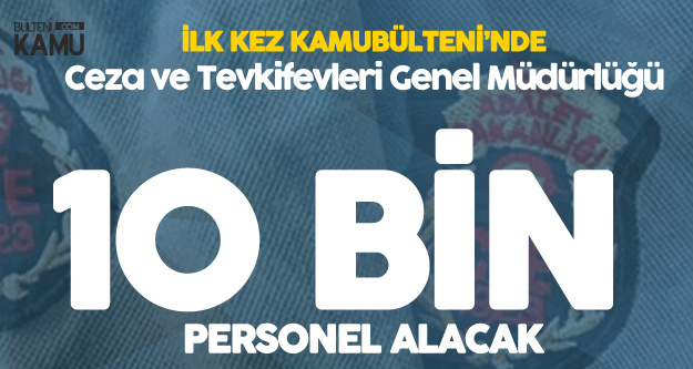 Adalet Bakanligi Cte 2019 Yilinda 10 Bin Personel Alacak