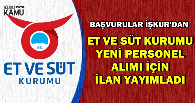 Et ve Süt Kurumu'na İŞKUR'dan Yeni Personel Alımıİşte Başvuru Linki