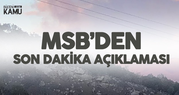 Hakkari'deki Patlamayla İlgili MSB'den Yeni Açıklama (Askerlerimizin Son Durumu) Hakkari'deki Patlamayla İlgili MSB'den Yeni Açıklama (Askerlerimizin Son Durumu)