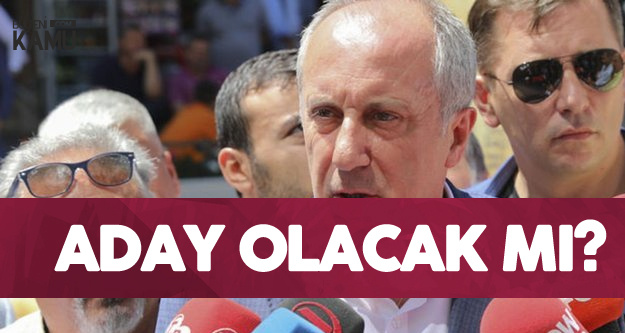 İnce'den Açıklama Geldi : Muharrem İnce İstanbul Büyükşehir Belediye Başkan Adayı Olacak Mı?
