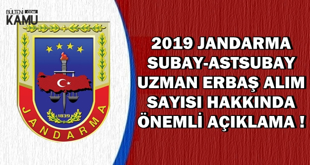 Yeni Jandarma Uzman Erbaş-Astsubay ve Subay Alımı Sayısı İçin Açıklama