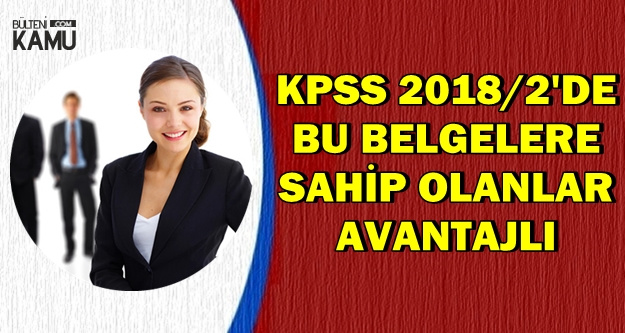 kpss 2018 2 de bu belgesi olan adaylar