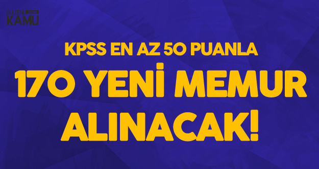 Lise ve Önlisans Mezunlarından 170 Yeni Memur Alınacak (KPSS 50 Puanla Zabıta, İtfaiye Eri Alımı)