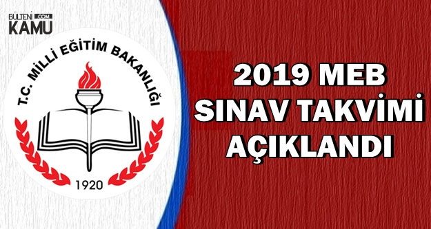 MEB 2019 Yılı Sınav Tarihleri Açıklandı