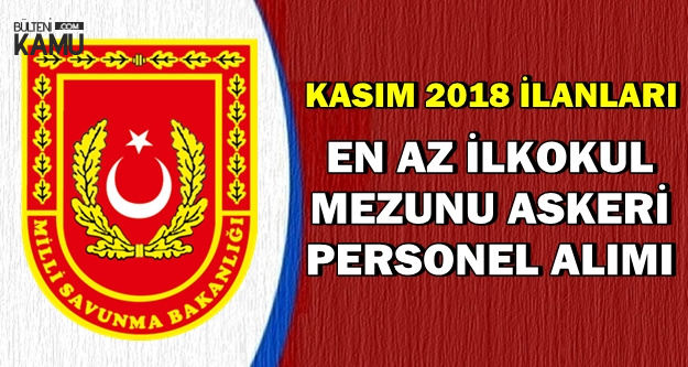 MSB-Jandarma Kasım 2018 İlanları: En Az İlkokul Mezunu Askeri Personel Alımı