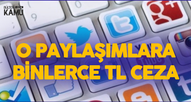 Sosyal Medyada Bunları Paylaşırken Dikkat! 8 Bin 800 TL Ceza Ödemek Zorunda Kalırsınız