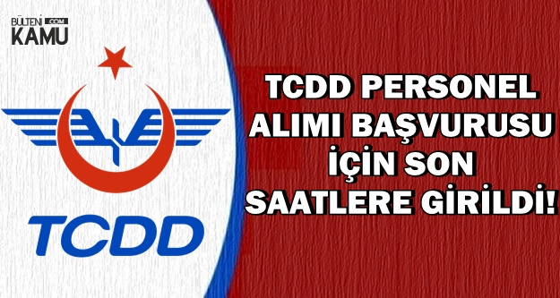 TCDD Kadrolu Personel Alımı Başvuru Son Günü: 25 Kasım 2018