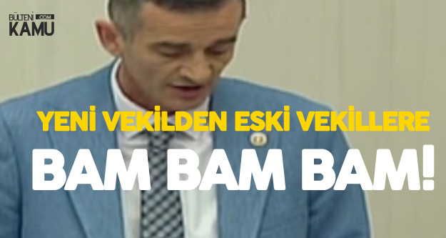 Yeni Vekilden Eski Vekillere Ders Niteliğinde Konuşma: Siz Halktan Kopmuşsunuz