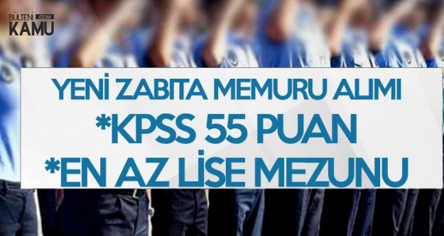 Yeni Zabita Memuru Alim Ilani Yayimlandi En Az Lise Mezuniyeti Ve Kpss 55 Puan Sart