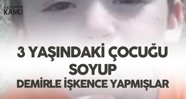 3 Yaşındaki Çocuğu Döverek Öldürmüşlerdi! Vahşi Anne ve Sevgilisi Hakim Karşısına Çıktı