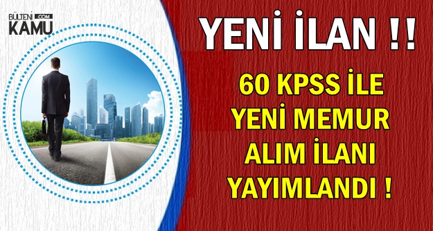 60 KPSS ile Yeni Memur Alımı (Zabıta-Tahsildar-Memur-Mühendis-Tekniker)