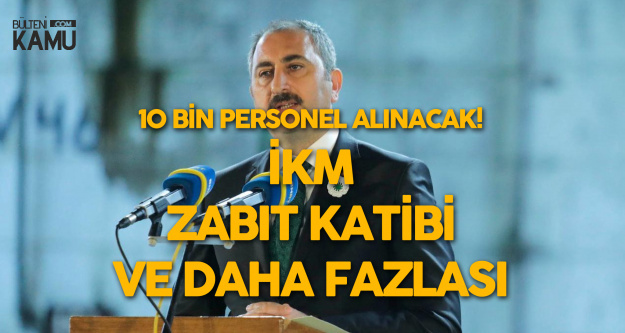 Adalet Bakanlığı CTE 10 Bin Personel Alımı Yapacak (İnfaz Koruma Memuru, Zabıt Katibi, Mübaşir, Hizmetli, Şoför)