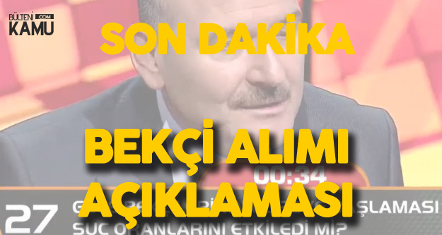 Bakan Açıkladı! Tüm Şehirlere Bekçi Alımı Yapılacak