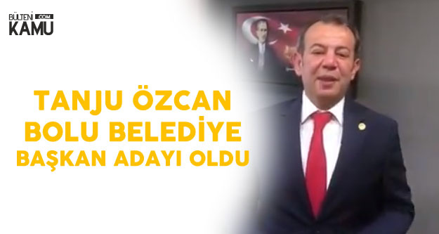 CHP Bolu Belediye Başkan Adayı Tanju Özcan Oldu