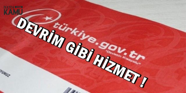 E Devlet'ten Devrim Gibi Hizmet