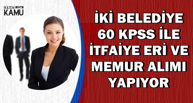İki Belediyeye VHKİ ve İtfaiye Eri Alımı İçin İlanlar Yayımlandı