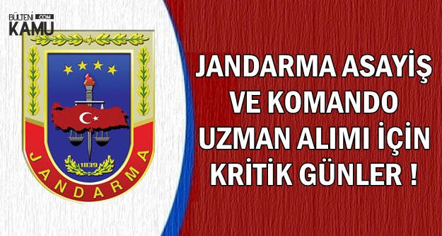 Jandarma Komando ve Asayiş Uzman Erbaş Alımında Kritik Tarih