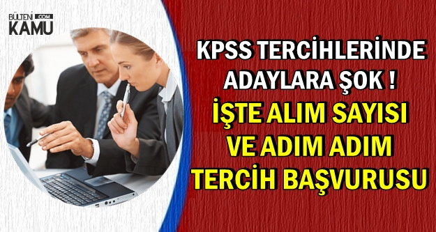 KPSS Tercihlerinde Adaylara Şok: İşte Alım Sayısı ve Adım Adım Tercih Başvurusu