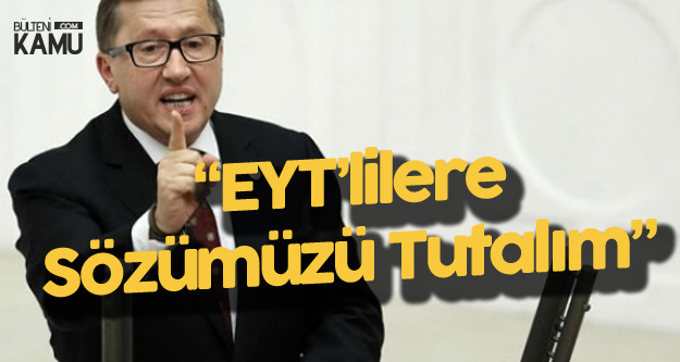 Lütfü Türkkan: Emeklilikte Yaşa Takılanlara Sözümüz Var